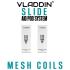 Vladdin Slide Coils - Verdampfer